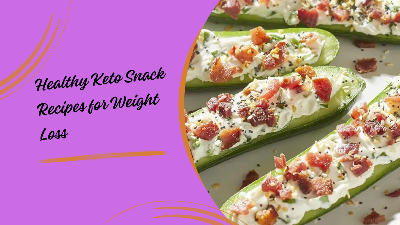 Healthy Keto Snack Recipes for Weight Loss